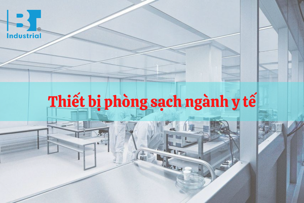 Thiết bị phòng sạch trong y tế