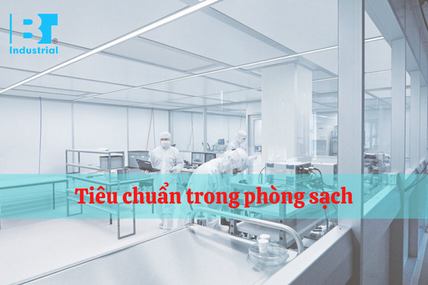 Tiêu chuẩn phòng sạch?