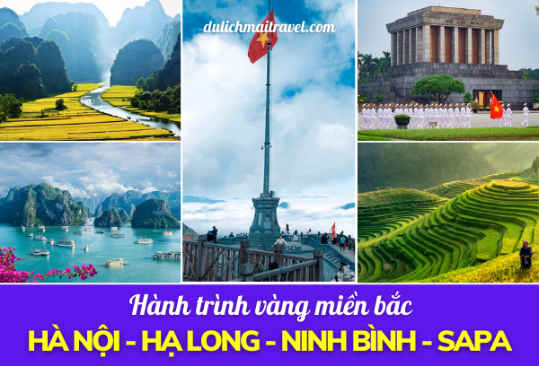 [HÀNH TRÌNH VÀNG MIỀN BẮC 5N4D] HÀ NỘI, SAPA, NINH BÌNH - CHÙA TAM CHÚC, HẠ LONG - 2024