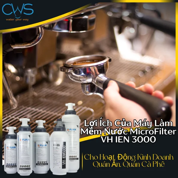 Lợi Ích Kinh Tế Khi Sử Dụng Máy Làm Mềm Nước Chungho VH IEN 3000 Cho Hoạt Động Kinh Doanh Quán Ăn, Quán Cà Phê