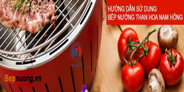 Hướng dẫn sử dụng bếp nướng than hoa không khói