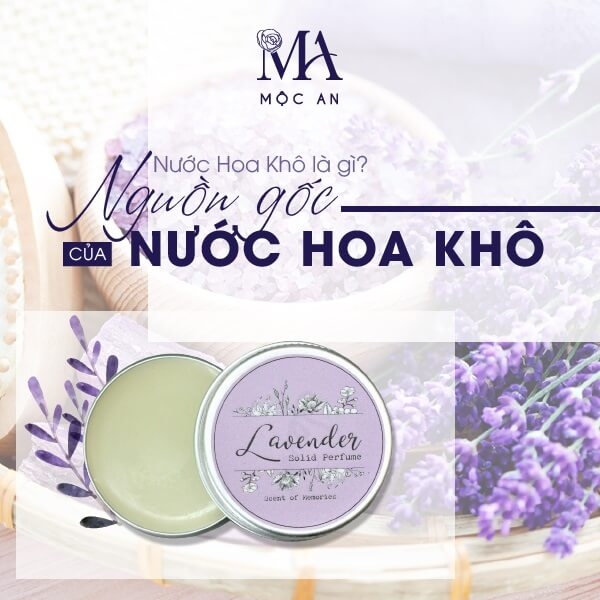 Nước Hoa Khô Là Gì? Nguồn Gốc Nước Hoa Khô - mỹ phẩm ... ( https://myphammocan.vn › nuoc-hoa... ) 