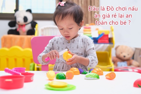 Gợi ý 3 bộ đồ chơi nấu ăn giá rẻ mà rất an toàn cho bé