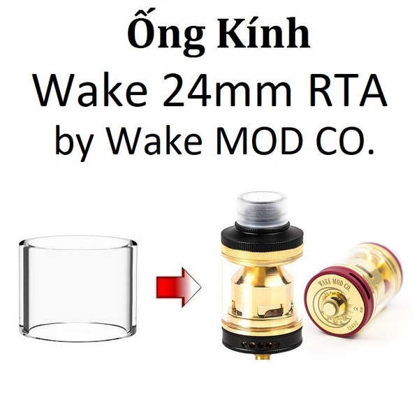 Ống Kính Thủy Tinh Cho Buồng Đốt Wake 24mm RTA by Wake MOD CO.