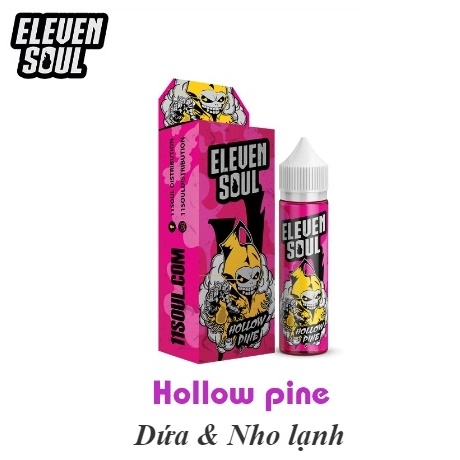 Tinh Dầu Vape Eleven Soul (60ml) - (Hollow Pine - Dứa & Nho Lạnh)