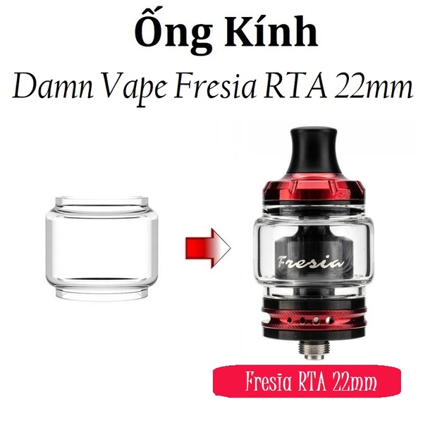 Ống Kính Thủy Tinh Cho Buồng Đốt Damn Vape Fresia RTA 22mm