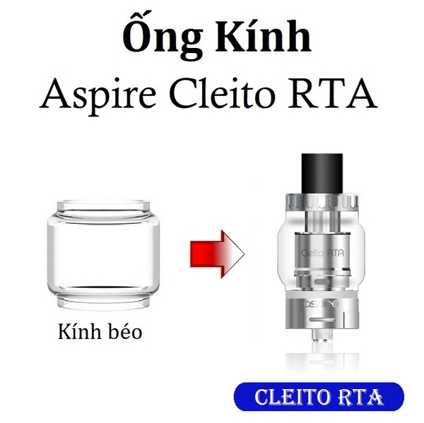 Ống Kính Thủy Tinh Cho Buồng Đốt Aspire Cleito RTA