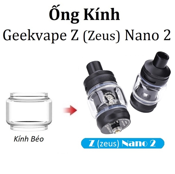 Ống Kính Thủy Tinh Cho Buồng Đốt Geekvape Z (zeus) Nano 2