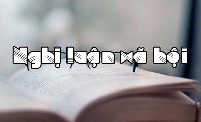 Những kiến thức cần biết để làm tốt bài văn nghị luận xã hội