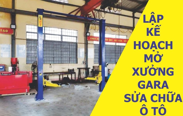 Cách lập kế hoạch mở xưởng gara sửa chữa ô tô | Công Ty Ban Mai