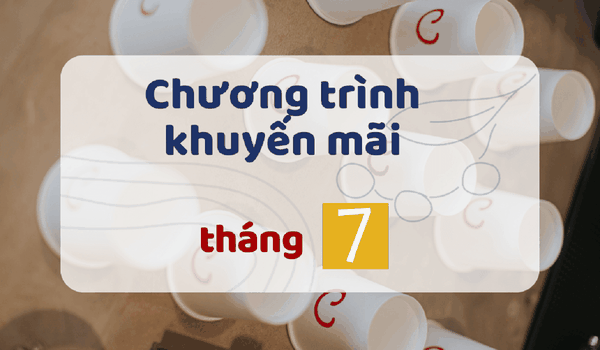 Chương trình giảm giá tháng 7/2023 - Mua Arabica nhận ưu đãi hấp dẫn