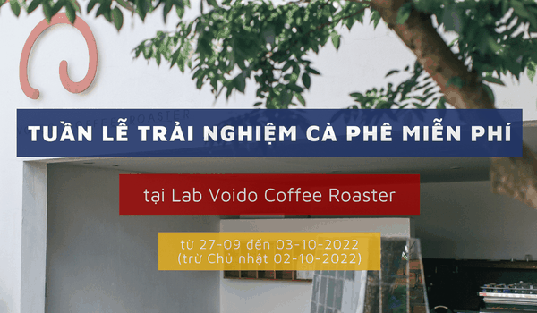Tuần lễ trải nghiệm cà phê miễn phí tại Voido Coffee Roaster