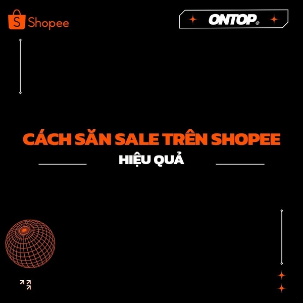 CÁCH SĂN SALE TRÊN SHOPEE HIỆU QUẢ