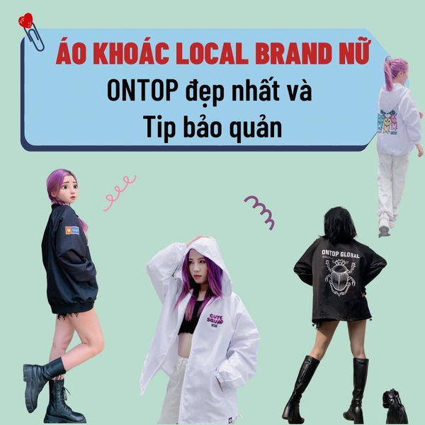 Áo khoác local brand nữ ONTOP đẹp nhất và Tip bảo quản