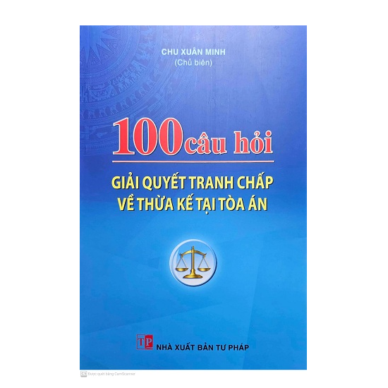 100-cau-hoi-giai-quyet-tranh-chap-thua-ke-tai-toa-an-chu-xuan-minh