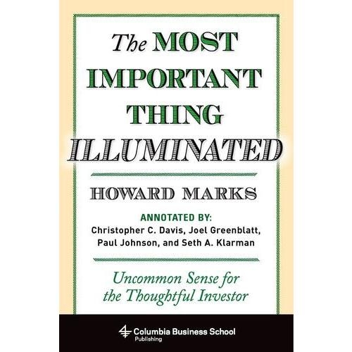 The Most Important Thing Illuminated Uncommon Sense For The