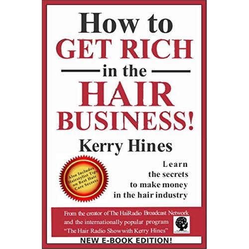 How to Get Rich in the Hair Business: Learn the secrets to make money in the hair industry How to Get Rich in the Hair Business: Learn the secrets to make money in the hair industry