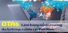OTAs làm bùng nổ thị trường du lịch trực tuyến tại Việt Nam
