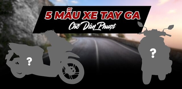 5 mẫu xe tay ga cho dân phượt tha hồ tung hoành 1 xe tay ga đi tour