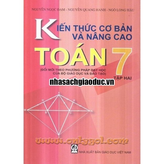 Kiến Thức Cơ Bản Và Nâng Cao Toán 7 (Đổi Mới Theo Phương Pháp Dạy Học Của Bộ Gd&Đt) - Tập 2