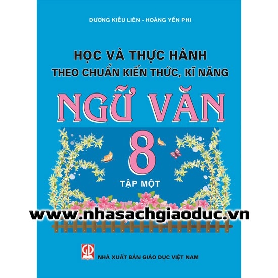 Học và thực hành theo chuẩn kiến thức kĩ năng Ngữ văn 8/1