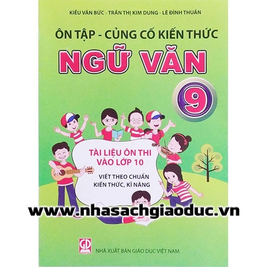 Ôn Tập Củng Cố Kiến Thức Ngữ Văn 9 - Tài Liệu Ôn Thi Vào Lớp 10