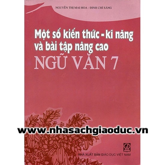 Một Số Kiến Thức - Kĩ Năng Và Bài Tập Nâng Cao Ngữ Văn 7