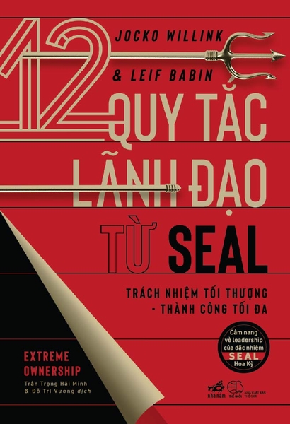 12 QUY TẮC LÃNH ĐẠO TỪ SEAL - TRÁCH NHIỆM TỐI THƯỢNG THÀNH CÔNG TỐI ĐA