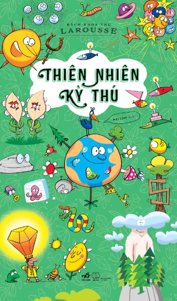 BÁCH KHOA THƯ LARROUSE - THIÊN NHIÊN KỲ THÚ