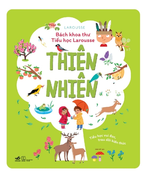 BÁCH KHOA THƯ TIỂU HỌC LAROUSSE - THIÊN NHIÊN