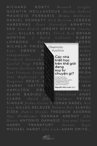 CÁC NHÀ TRIẾT HỌC TRÊN THẾ GIỚI ĐANG SUY TƯ CHUYỆN GÌ?