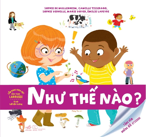 CẨM NANG KHOA HỌC BẰNG TRANH LAROUSSE - TÒ MÒ TUỔI ĐẾN TRƯỜNG: NHƯ THẾ NÀO?