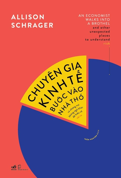 CHUYÊN GIA KINH TẾ BƯỚC VÀO NHÀ THỔ VÀ NHỮNG NƠI KHÔNG NGỜ KHÁC ĐỂ HIỂU VỀ RỦI RO
