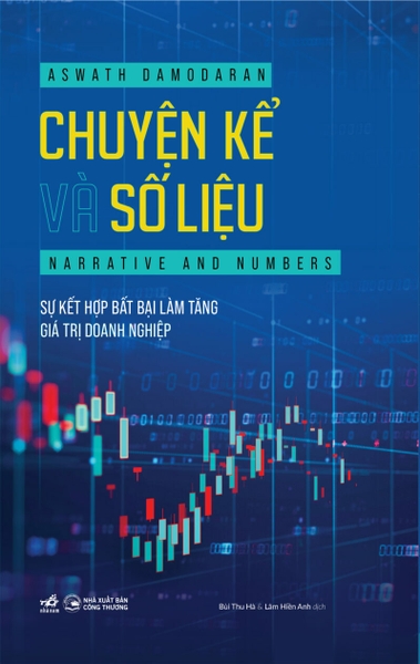 CHUYỆN KỂ VÀ SỐ LIỆU - SỰ KẾT HỢP BẤT BẠI LÀM TĂNG GIÁ TRỊ DOANH NGHIỆP