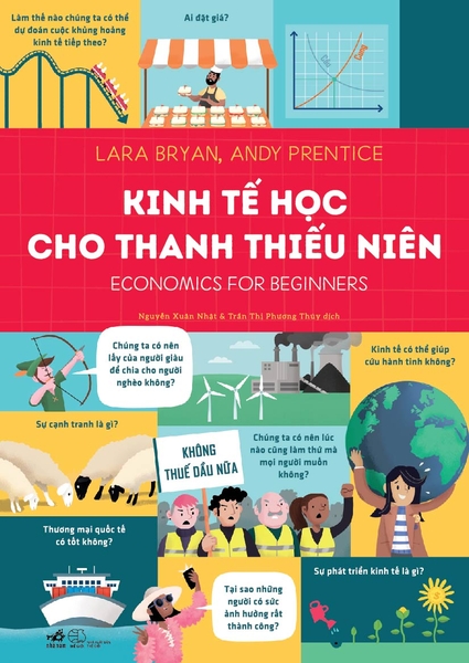 KINH TẾ HỌC CHO THANH THIẾU NIÊN - ECONOMICS FOR BEGINNERS