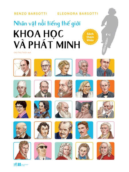 NHÂN VẬT NỔI TIẾNG THẾ GIỚI - KHOA HỌC VÀ PHÁT MINH