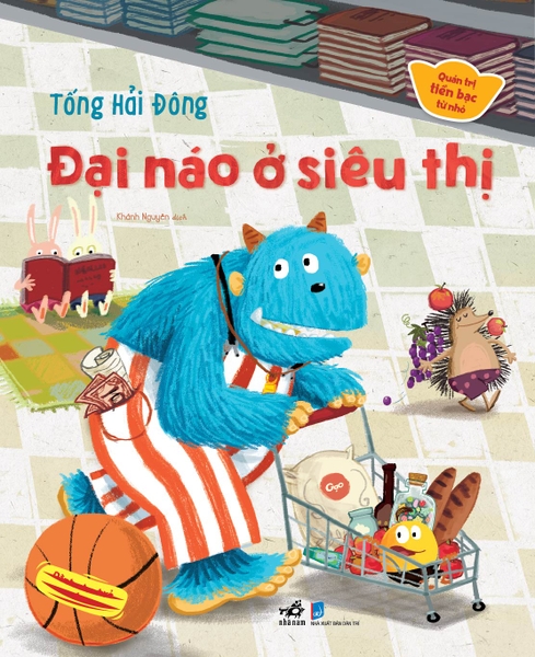 QUẢN TRỊ TIỀN BẠC TỪ NHỎ - ĐẠI NÁO Ở SIÊU THỊ