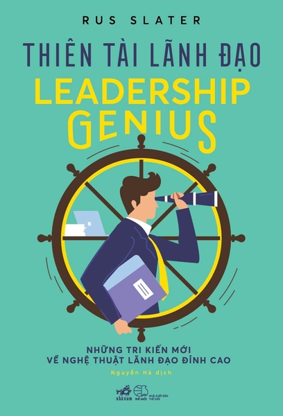 THIÊN TÀI LÃNH ĐẠO - NHỮNG TRI KIẾN MỚI VỀ LÃNH ĐẠO ĐỈNH CAO