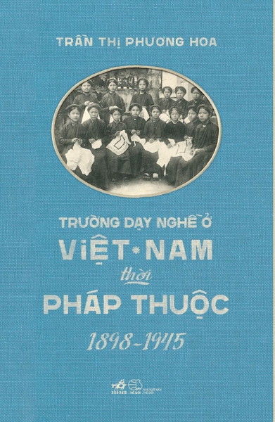 TRƯỜNG DẠY NGHỀ Ở VIỆT NAM THỜI PHÁP THUỘC