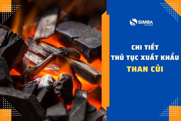 Hình ảnh minh họa các thủ tục xuất khẩu than củi, với các chứng từ và văn bản pháp lý.