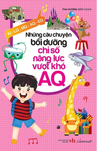 Những câu chuyện bồi dưỡng chỉ số vượt khó AQ