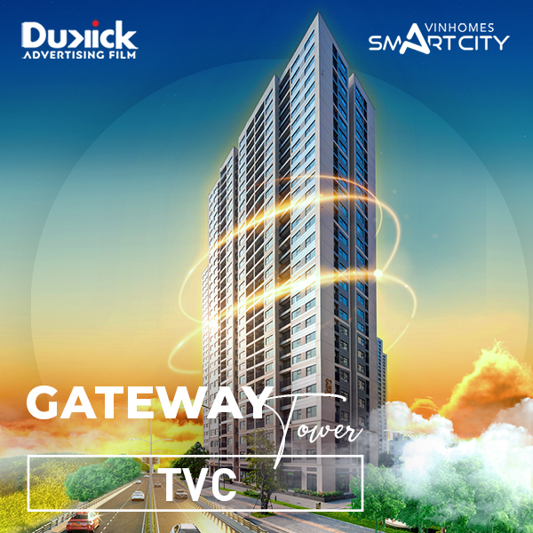 [TVC] GATEWAY TOWER | VINHOMES SMART CITY | DUKICK FILM