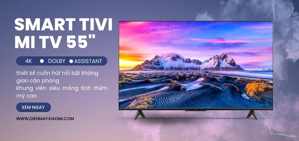 Xiaomi TV 55"  Rẻ nhất VN