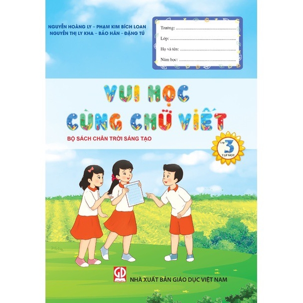 Vui học cùng chữ viết lớp 3 tập 1 -Chân trời sáng tạo