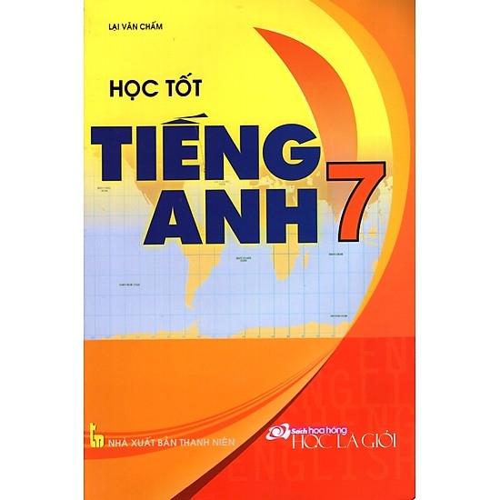 Học tốt Tiếng Anh lớp 7 - Lại Văn Chấm