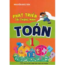 Toán lớp 1 - Phát triển trí thông minh (Theo chương trình tiểu học mới)