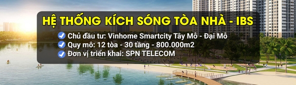 Dự Án Kích Sóng Tòa Nhà tại VINHOME SMART CITY TÂY MỖ