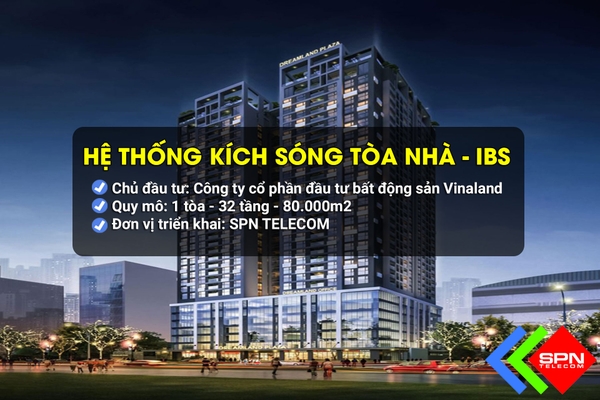 Dự Án Kích Sóng Di Động Tòa Nhà HDREAMLAND BONANZA