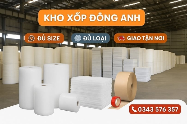 Kho Xốp Đông Anh - Giải Pháp Vật Tư Đóng Gói Toàn Diện Tại Đông Anh
