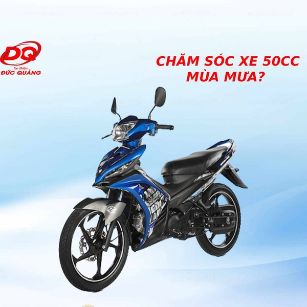 BÍ QUYẾT CHĂM SÓC XE 50CC NHỮNG NGÀY MƯA
